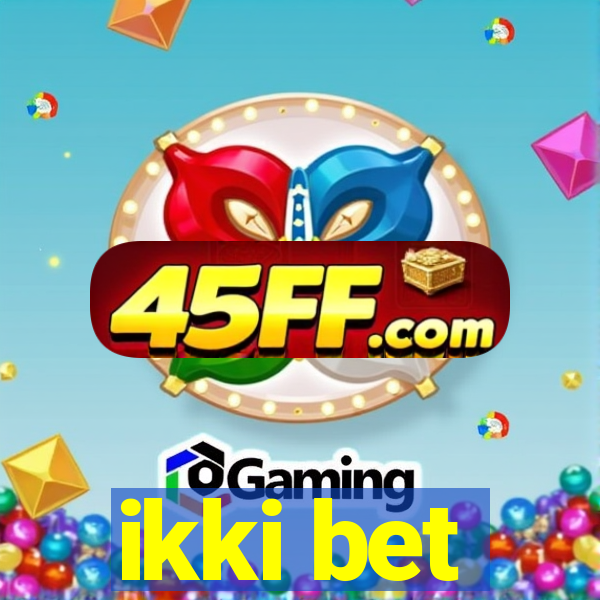 ikki bet